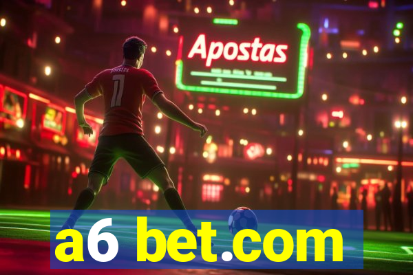 a6 bet.com